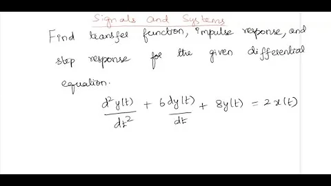 Find the transfer function, impulse response, and step response for a given differential equation