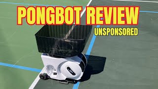 PONGBOT Tennis Ball Machine - Unbiased and Unsponsored Review