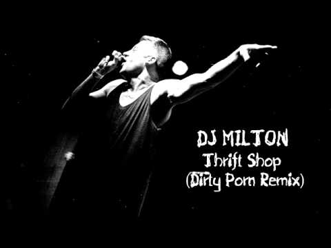 Thrift Shop Porn - Dj Milton - Thrift Shop (Dirty Porn Remix) - YouTube