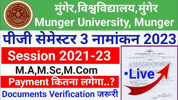 Munger University (MU)  Pg M.A,M.Sc,M.Com Semester -3  Regular & Backlog Admission 2023 Documents.?