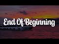 End Of Beginning, Here With Me, Drunk Text (Lyrics) - Djo, d4vd, Henry Moodie