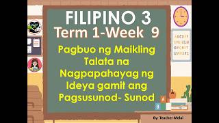 FILIPIINO 3 I TERM 1 I WEEK 9 I Pagbuo ng Maikling Talata gamit ang  Pagsusunod- Sunod
