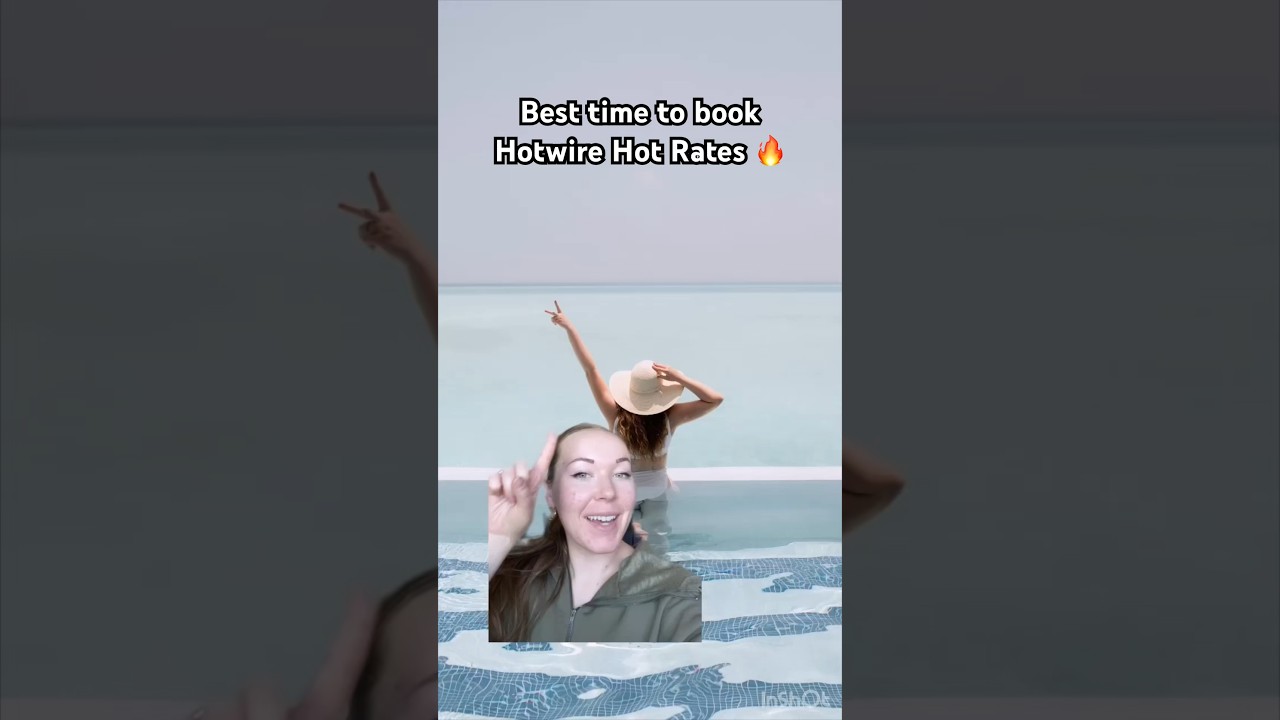 Best time to book on Hotwire for hotel deals! 🔥 