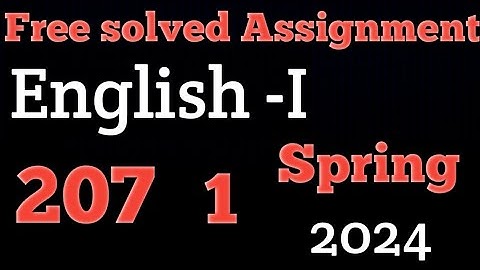 AIOU Code 207 Solved Assignment No.1 Spring 2024 II Subject: English-I II Level: Matric