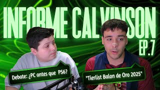 INFORME CALVINSON EP.7 | ¿PC o PS6?, Nintendo Switch 2, Tier List Balón de Oro 2025 ... y más💚
