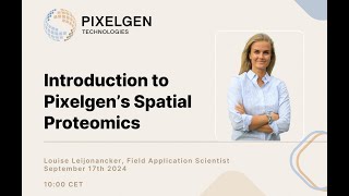 Introduction to Pixelgen's Spatial Proteomics by Louise Leijonancker