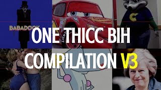 One Thicc Bih V3 Meme Compilation  (NEW MEMES 2017)