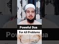 Powerful dua for all problems #shorts #dua #wazifa #wazaif