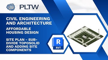 PLTW CEA - Revit 2026 - Affordable Housing Design - Site Plan - Sub-divide Toposolid/Add Components