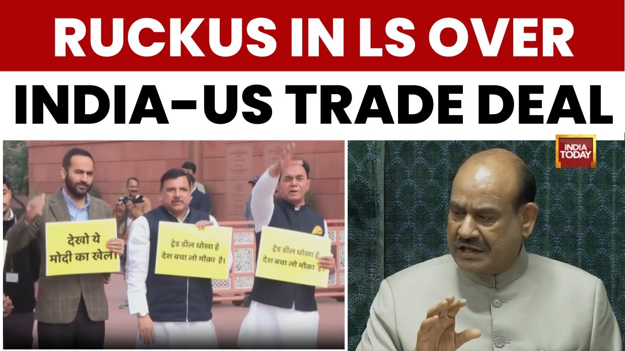 Lok Sabha Adjourned Amid Ruckus Over India-US Trade Deal And Budget Discussion | India Today News