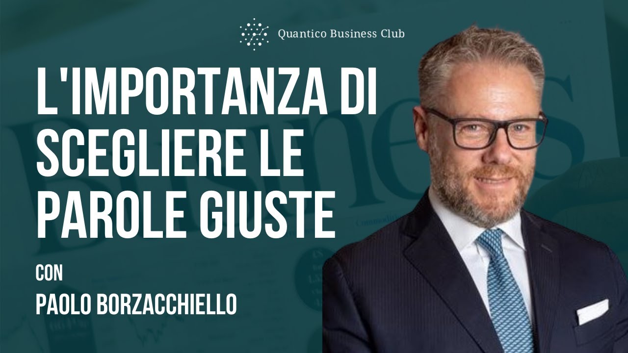 L'importanza di scegliere le parole giuste - con Paolo Borzacchiello
