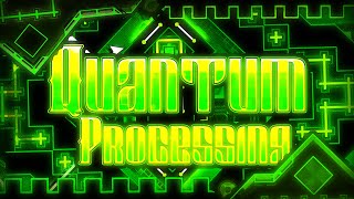 Quantum Processing (Extreme Demon) by Riot - Geometry Dash Wealth