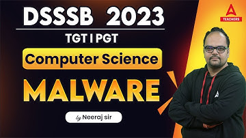 DSSSB TGT Vacancy 2023 | DSSSB TGT Computer Science | Malware | By Neeraj sir