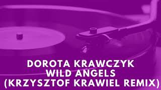 Dorota Krawczyk - Wild Angels (Krzysztof Krawiel Remix)