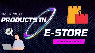 Ranking of Products in E-Store using WASPAS Method | MCDM Explained