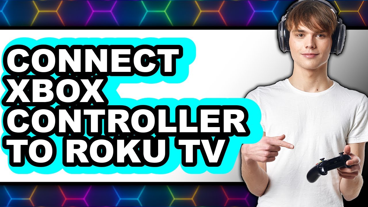 How to Connect Xbox Controller to Roku Tv (updated) - YouTube