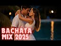 Bachata Love 2025 – Los Mejores Estrenos Románticos para Bailar Pegadito