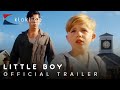 2015 little boy official trailer 1 metanoia films