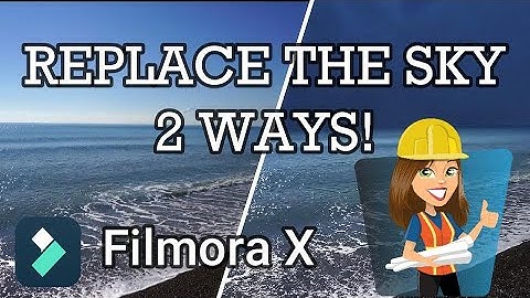 Easy Way to Replace the Sky | Wondershare Filmora X