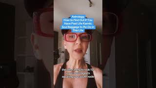 You Are Redoing Your Past Life with this Astrological Aspect... #astrologyjane