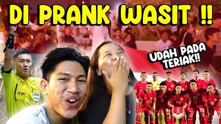 NOBAR TIMNAS BARENG PACAR !! SATU INDONESIA KENA PRANK WASIT !! DEG DEGAN KATANYA