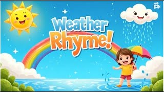  Weather Time Rhyme Time Whats The Weather Like Todaysing The Weather Rain Or Shine