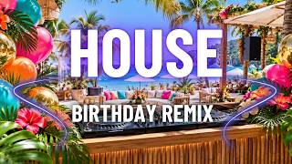 Download lagu Happy Birthday Deep House |Deep House Birthday Remix | Birthday Party Music