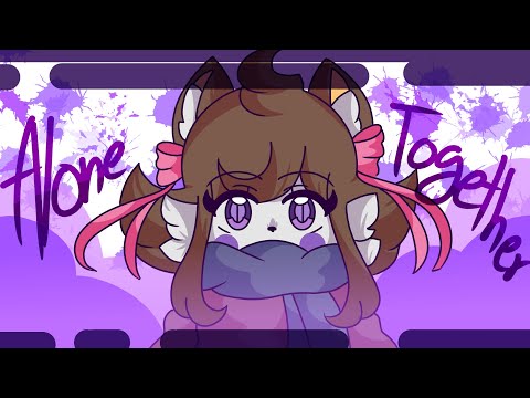 Alone Together || Meme animation || Flipaclip