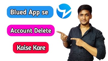 blued app se account kaise delete kare