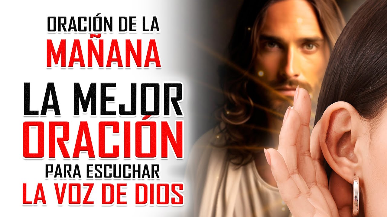 🔥ORACION DE LA MAÑANA 🙏 La MEJOR ORACIÓN para PLATICAR y ESCUCHAR la ...