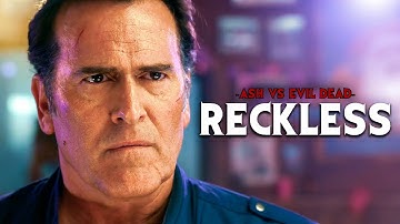 Ash vs. Evil Dead || Reckless