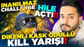 DİKENLİ KASK ÖDÜLLÜ KİLL YARIŞI! HİLE AÇTI! (ŞOK OLDUK) PUBG Mobile