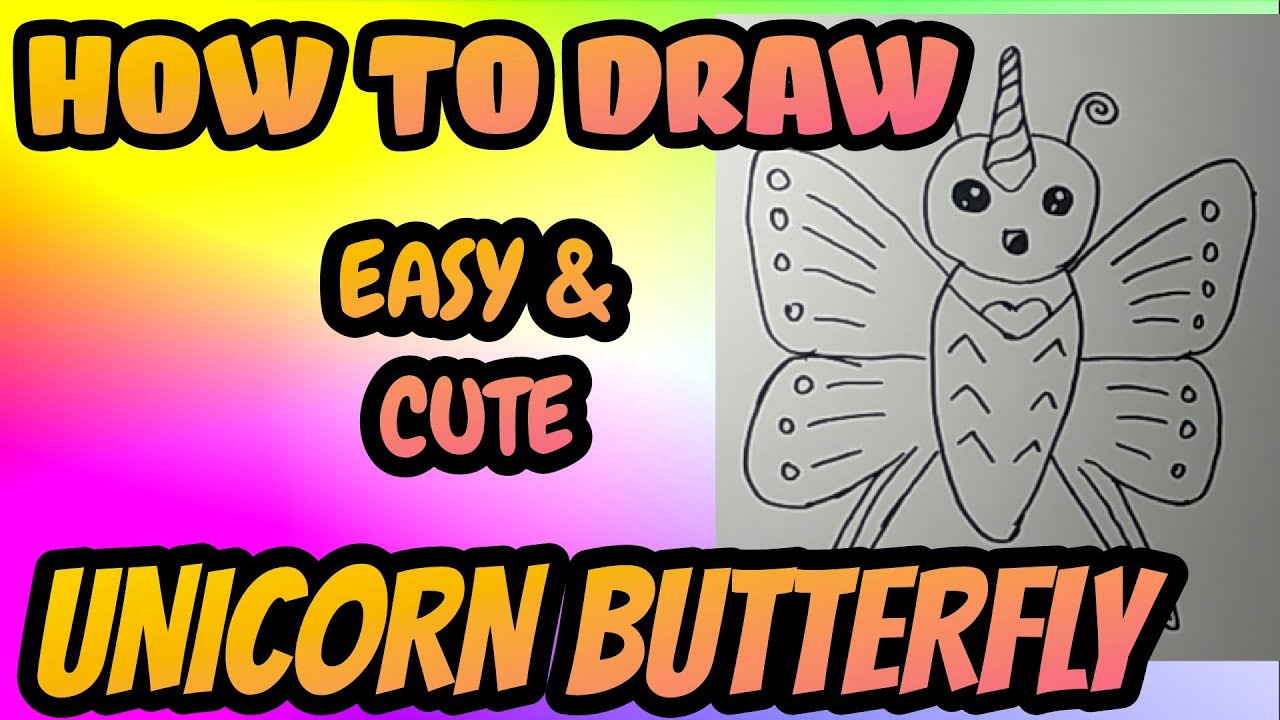 HOW TO DRAW UNICORN BUTTERFLY, EASY TO DRAW CUTE YouTube