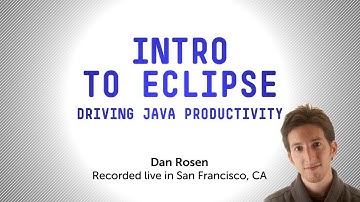 Introduction to Eclipse: Driving Java Productivity
