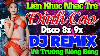 THƯƠNG BIỆT LY REMIX - Nhạc Trẻ Disco 8x 9x Remix - LK DJ Vũ Trường Modern Talking BASS CĂNG ĐÉT