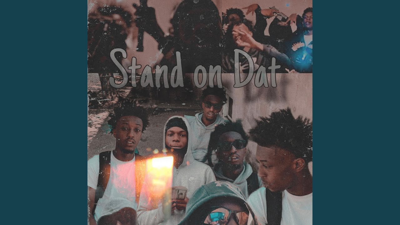 Watch Stand on dat on YouTube Watch Stand on dat on YouTube