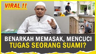 Viral Is It True That Washing Clothes Cooking Are The Husbands Duty Ust Muhammad Hanafi Lc