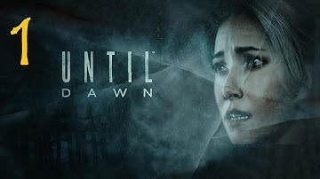 Until Dawn Walkthrough Part 1 [1080p HD] No Commentary