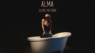 ALMA - Close The Door (Official Video)