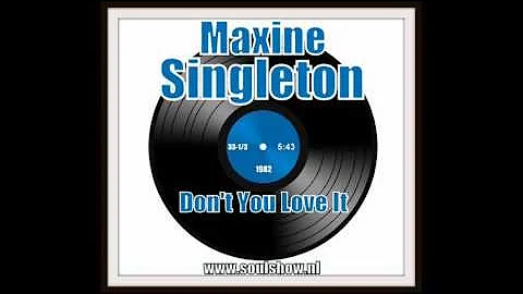 Maxine Singleton - Don't You Love It 1982  (HQ+Sou...