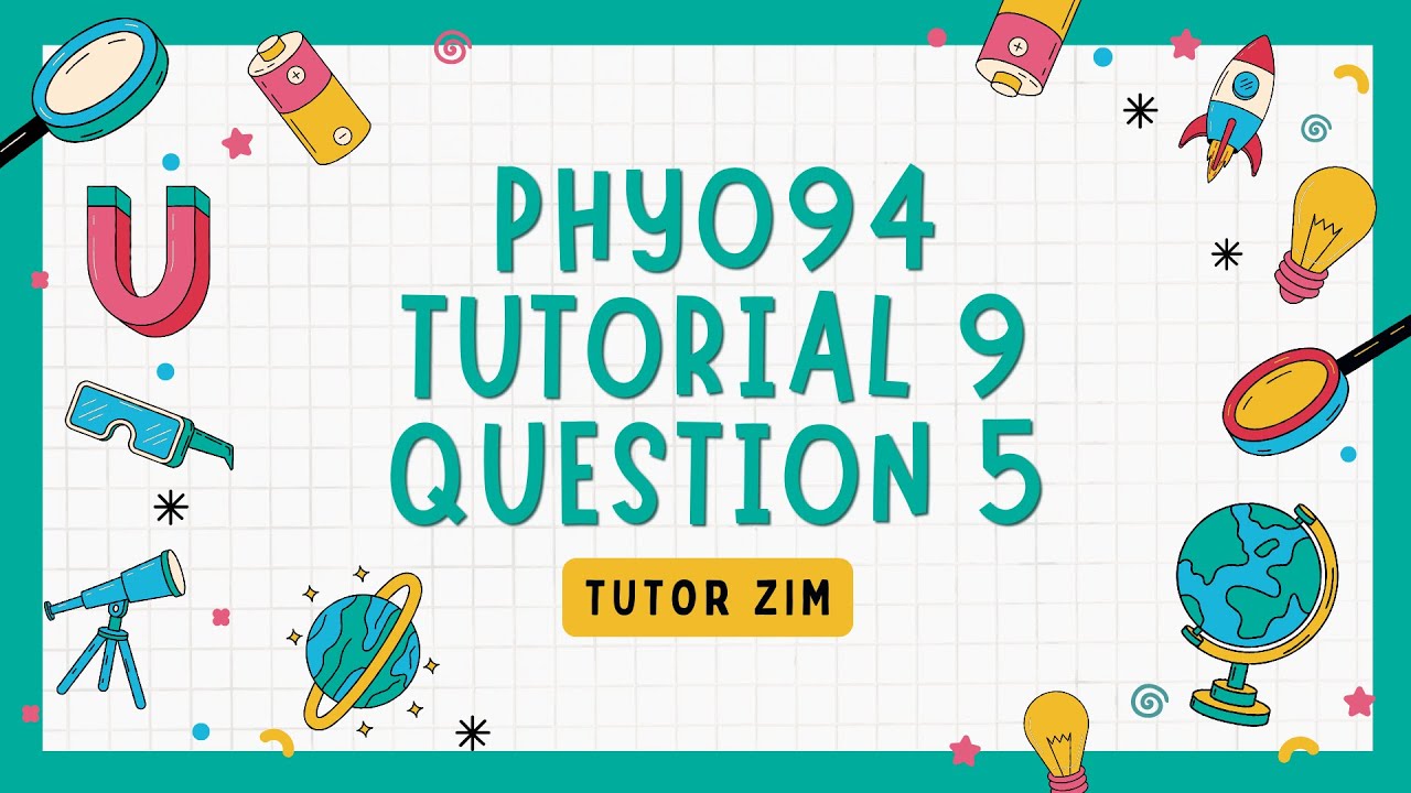 PHY094 | Physics Tutorial 9 Question 5 Solutions | Part 11 | Asasi UiTM ...