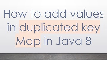 How to add values in duplicated key Map in Java 8