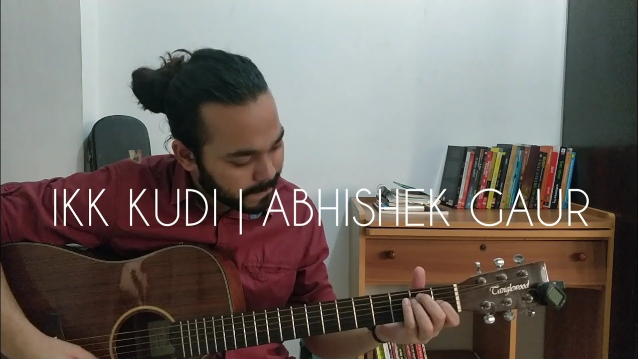 Ikk Kudi ~ Udta Punjab | Amit Trivedi & Shahid Mallya | Home Sessions | Abhishek Gaur