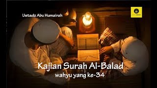 Kajian Tafsir Surah Al Balad  - Ustadz Abu Humairah