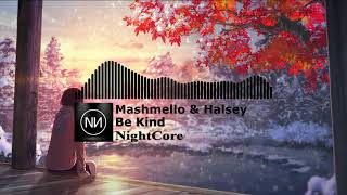 NightCore - Marshmello & Halsey - Be Kind