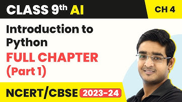 Class 9 Artificial Intelligence Chapter 4 | Introduction to Python-Full Chapter Explanation (Part 1)