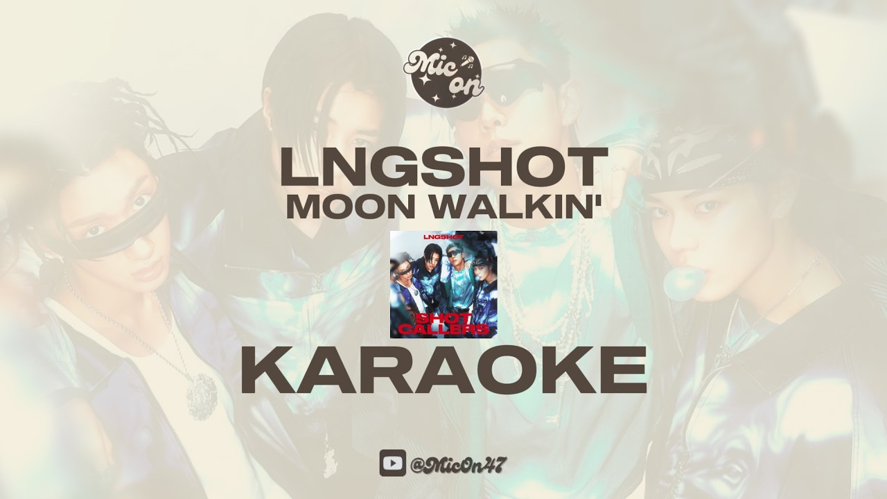 LNGSHOT - MOONWALKIN' - KARAOKE