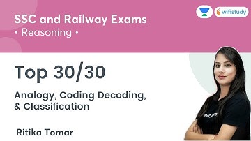 Top 30/30 Analogy, Coding Decoding | Reasoning | SSC & Railway Exam | wifistudy | Ritika Tomar