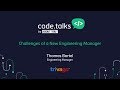 code.talks 2017 - ​​Challenges of a New Engineering Manager (Thomas Bartel)