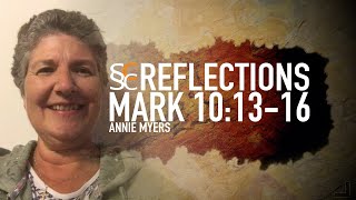 Mark 10:13-16   |   Jesus Blesses the Children   |   SSCC Reflections